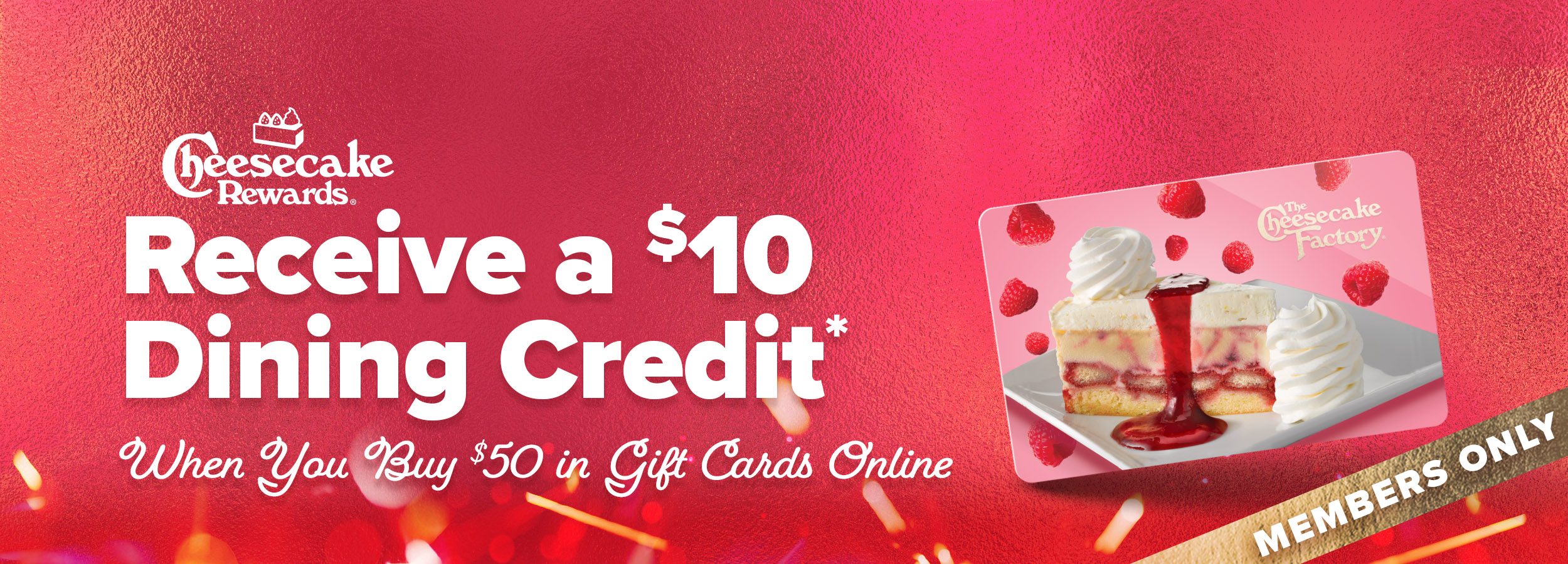 Receive a $10 Dining Credit* when you buy $50 in Gift Cards Online 