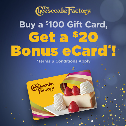 The Cheesecake Factory Gift Cards Send by Mail or Email